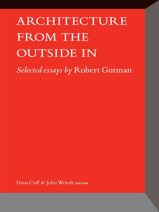 Architecture From the Outside In (eBook): Selected Essays by Robert Gutman